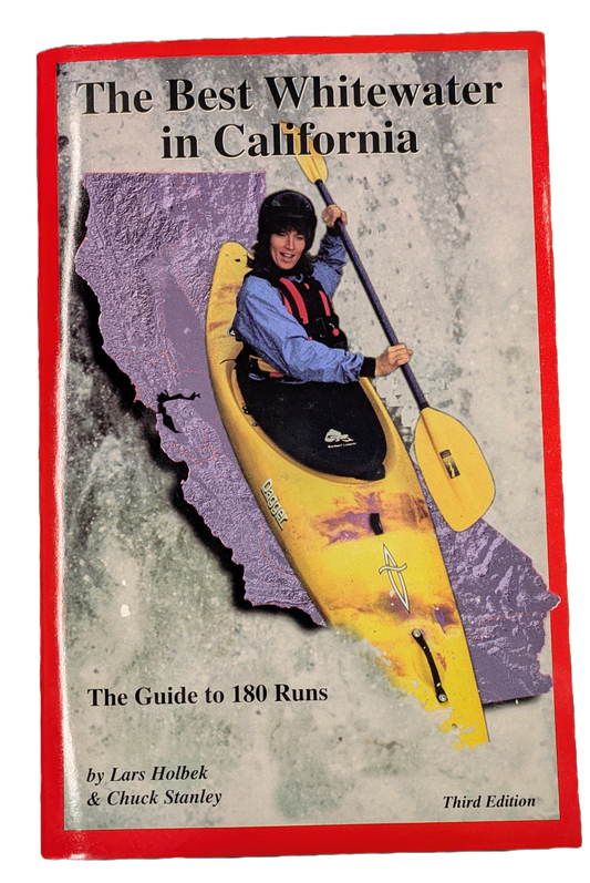 The Best Whitewater in California (Third Edition) by 4CRS features a kayaker over a California map on its cover and serves as an essential whitewater guidebook by Lars Holbek and Chuck Stanley.