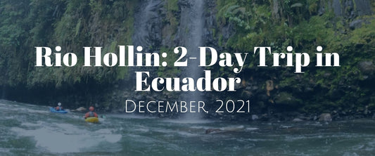 Rio Hollin: 2-Day Trip in Ecuador