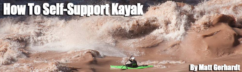 A Complete Guide to Planning and Executing Self-support Kayaking Trips