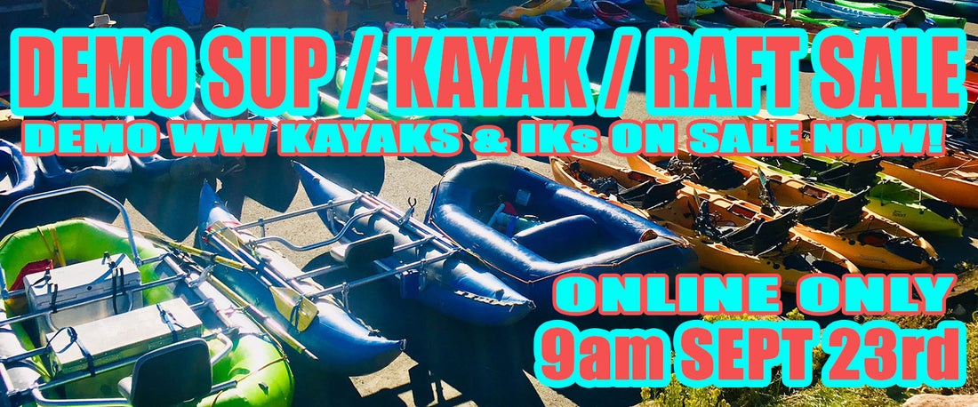 Demo SUP, Rec Kayak, Raft & Gear Sale - Sept 23rd