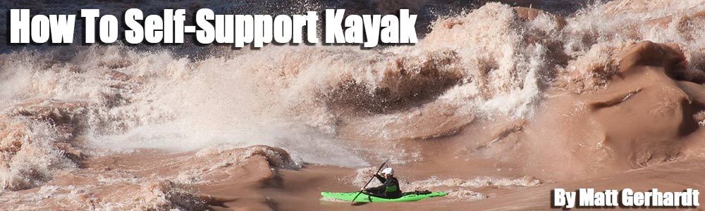 Self-Support Kayaking: A How To