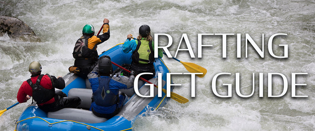 Top 5 Gifts For Rafters