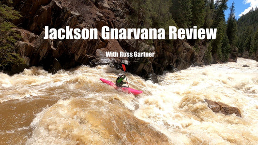 Jackson Gnarvana Review | Paddling Southwest Classics