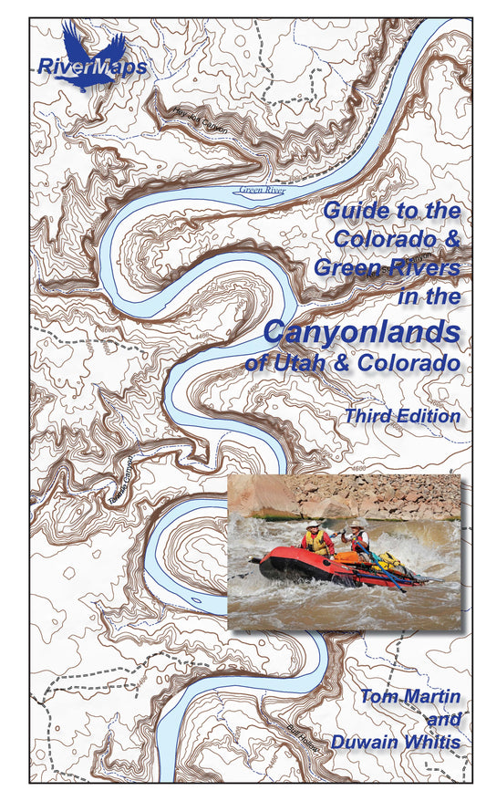 Rivermaps’ Guide to Canyonlands - Colorado & Green Rivers features a topographic map cover with a rafting photo and info on the Colorado and Green Rivers—perfect for adventurers exploring Canyonlands National Park.