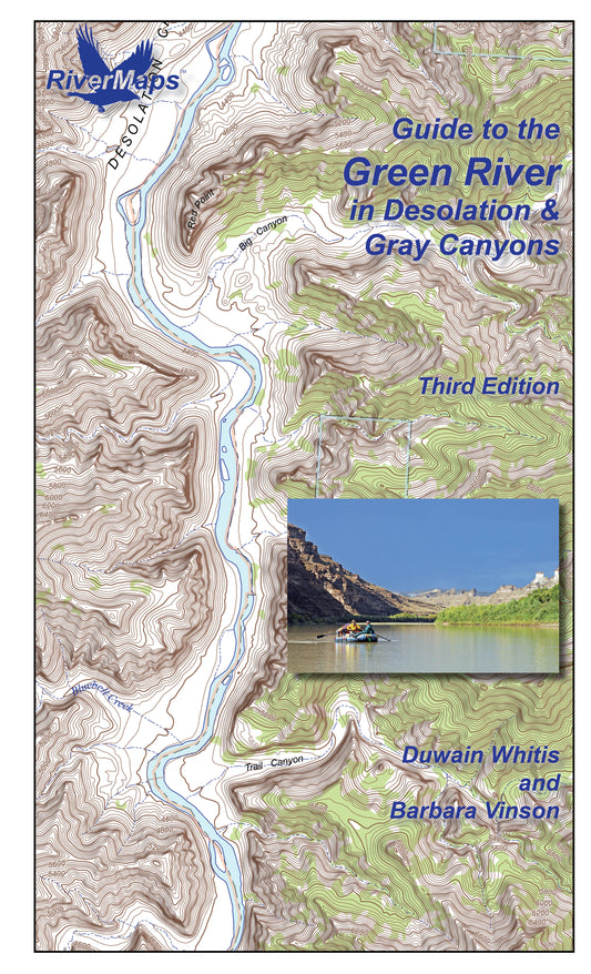 Cover of Rivermaps’ Desolation and Gray Canyons Guide, featuring a detailed map, river photo with rafts, and authors’ names—an essential river guidebook.
